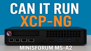 Minisforum MS-A2 Can it Play XCP-ng 8.3 LTS Minisforum MS-A2 Series Part 16 Ultimate #homelab