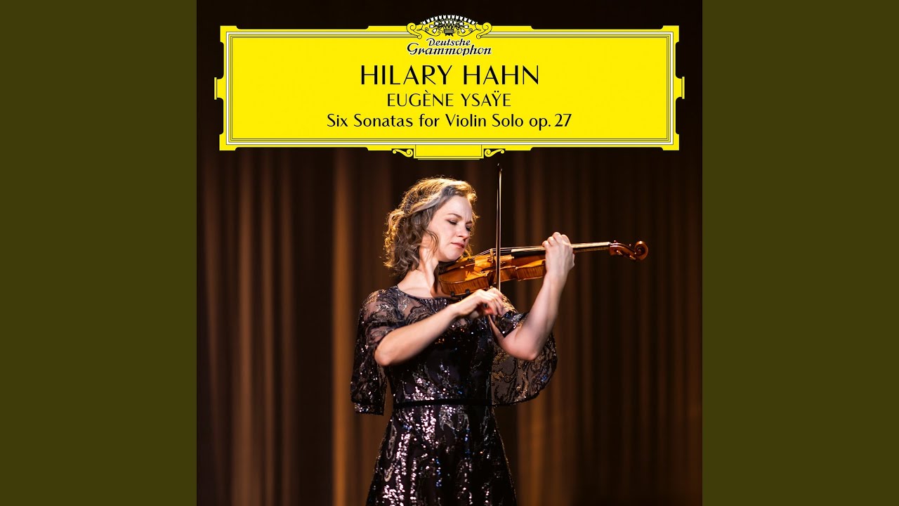 CD : ヒラリー・ハーンの名演に包まれて、ウジェーヌ・イザイの