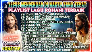 Download Lagu PLAYLIST PUJIAN LAGU ROHANI TERBAIK DAN POPULER 2025 - YESUS MENDENGARMU DI WAKTU YANG TEPAT MP3