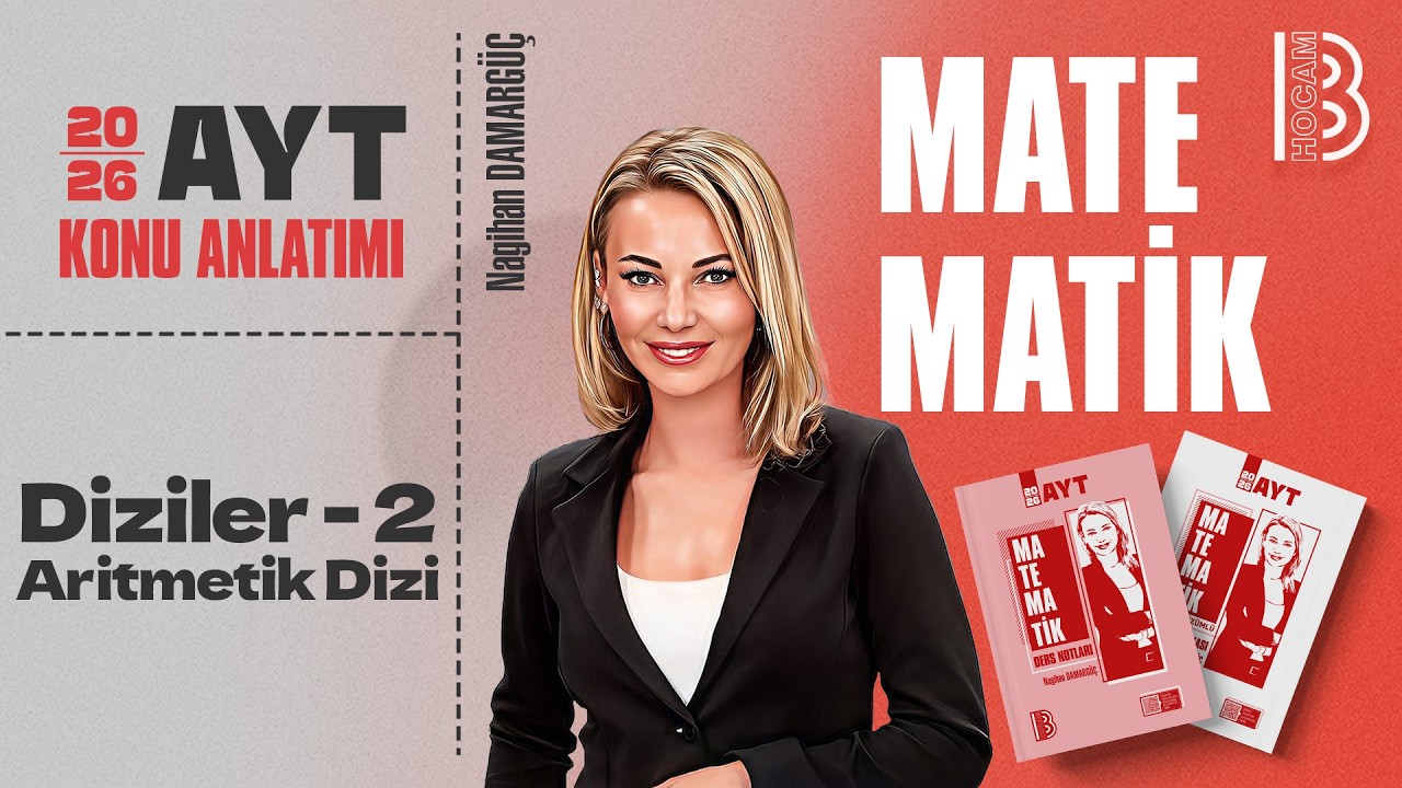 57) AYT Matematik - Diziler 2 - Aritmetik Dizi - Nagihan DAMARGÜÇ - 2026