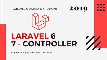 7 - Laravel 6 | Controller | Mohamed IDBRAHIM