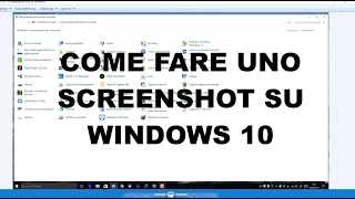 Come fare uno screenshot su Windows 10 (rapido o personalizzato)