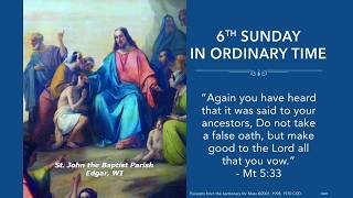 6th Sunday in Ordinary Time  |  Mass on February 15th, 2026