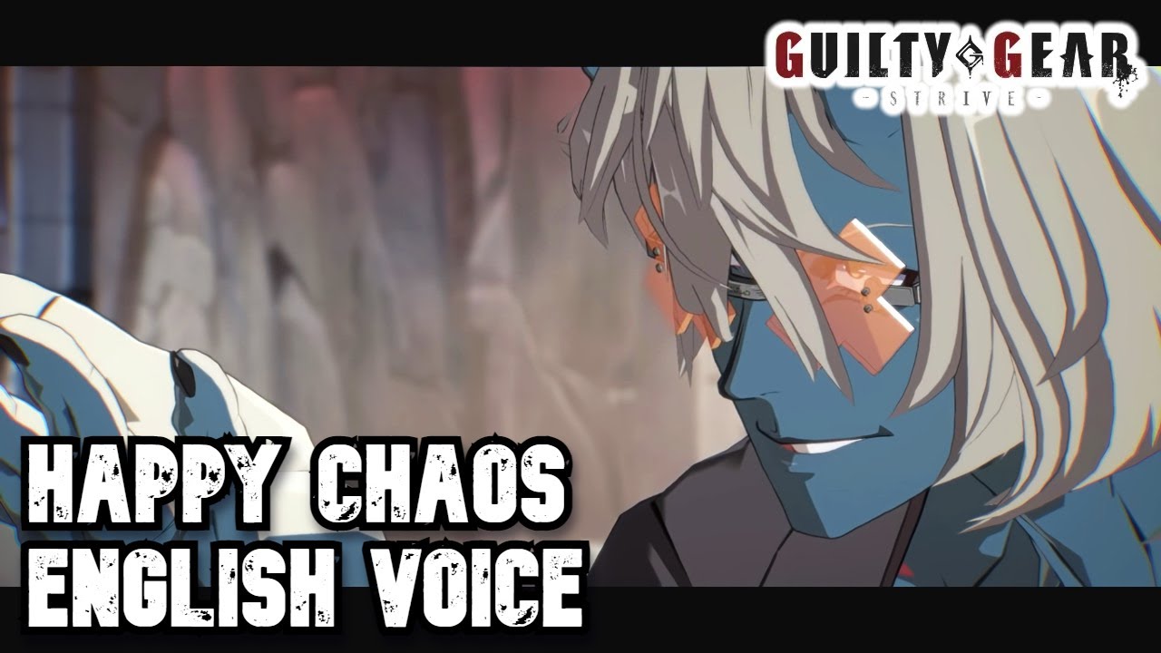 GGST: Happy Chaos English Voice 【Battle Quotes, Guilty Gear STRIVE】