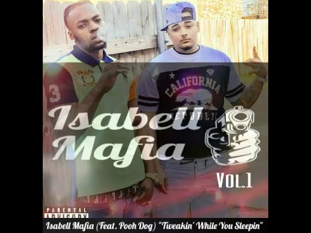 Watch Isabell Mafia (Feat. Pooh Dog)- Tweakin' While You Sleepin' on YouTube Watch Isabell Mafia (Feat. Pooh Dog)- Tweakin' While You Sleepin' on YouTube