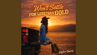 Won’t Settle For Less Than Gold