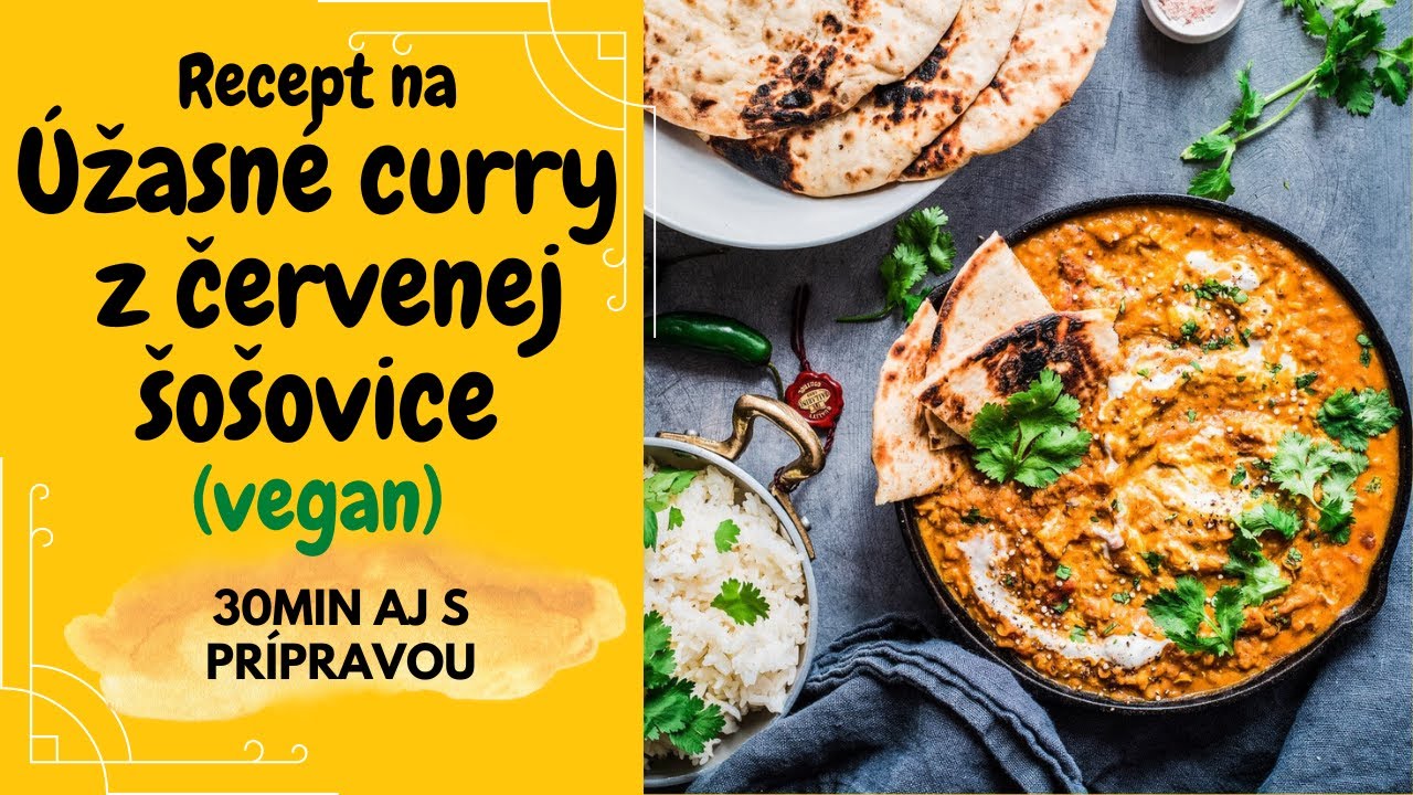 Skvelé kari z červenej šošovice s kokosovým mliekom | Recept na indické kari | Vegan curry recept