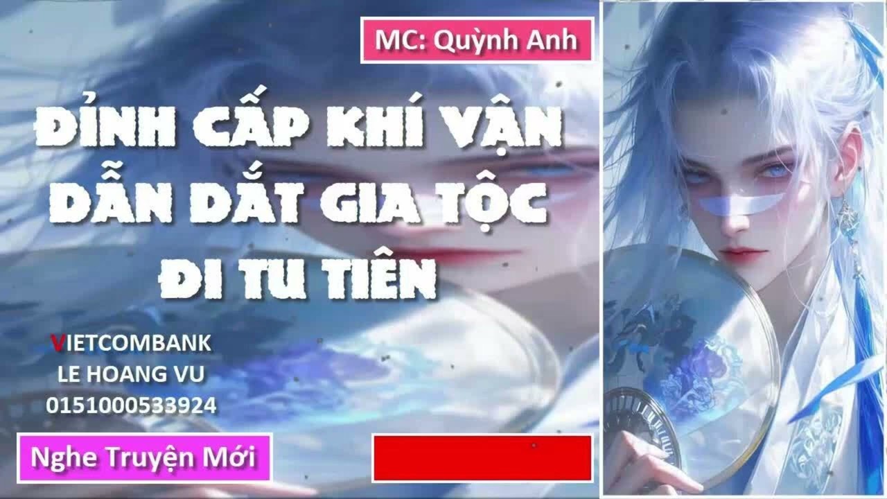 [Tập 1] - Đỉnh Cấp Khí Vận Dẫn Dắt Gia Tộc Đi Tu Tiên