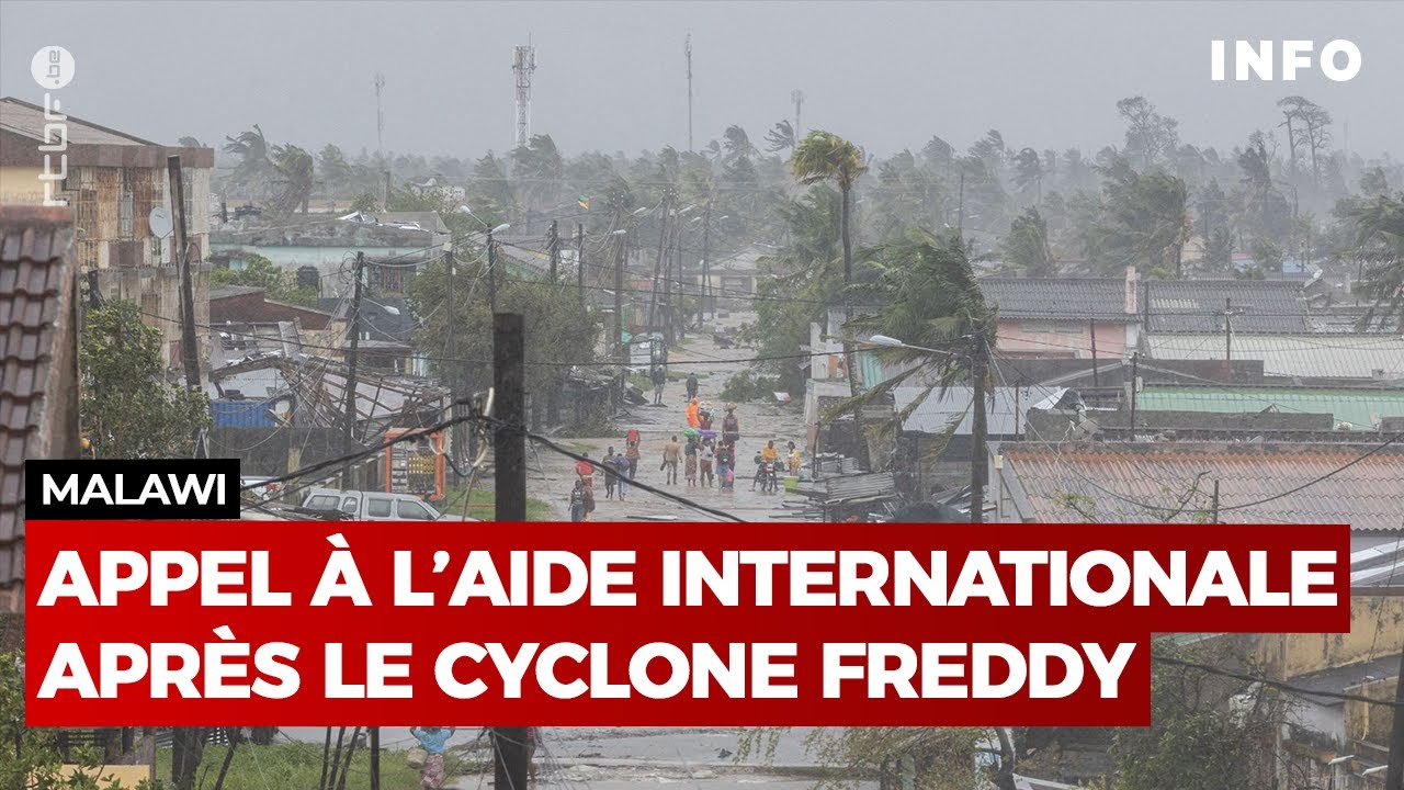 Cyclone Freddy au Malawi : appel à l'aide internationale - RTBF Info