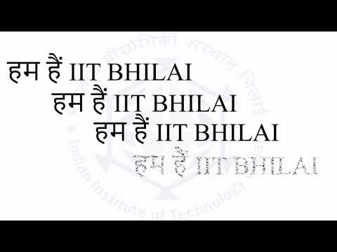 IIT Bhilai Anthem with lyrics