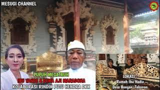 PUPUH MEGATRUH  Olih Ibu Yande & Dewa Aji Mangku Maradona kolaborasi rindik Putu Hendra Dkk...