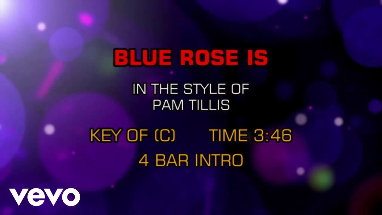 Pam Tillis - Blue Rose Is (Karaoke)