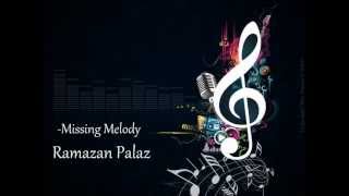 Rmzn Plz - Missing Melody :)