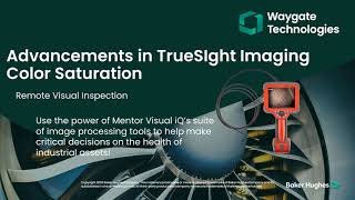 Waygate Technologies | Advancements in TrueSight Imaging: Color Saturation