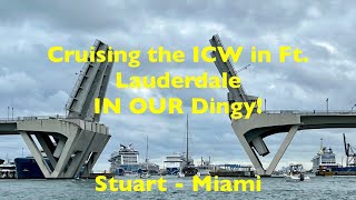 Episode 25 - Cruising the ICW in our dinghy during our travels from Stuart - Miami