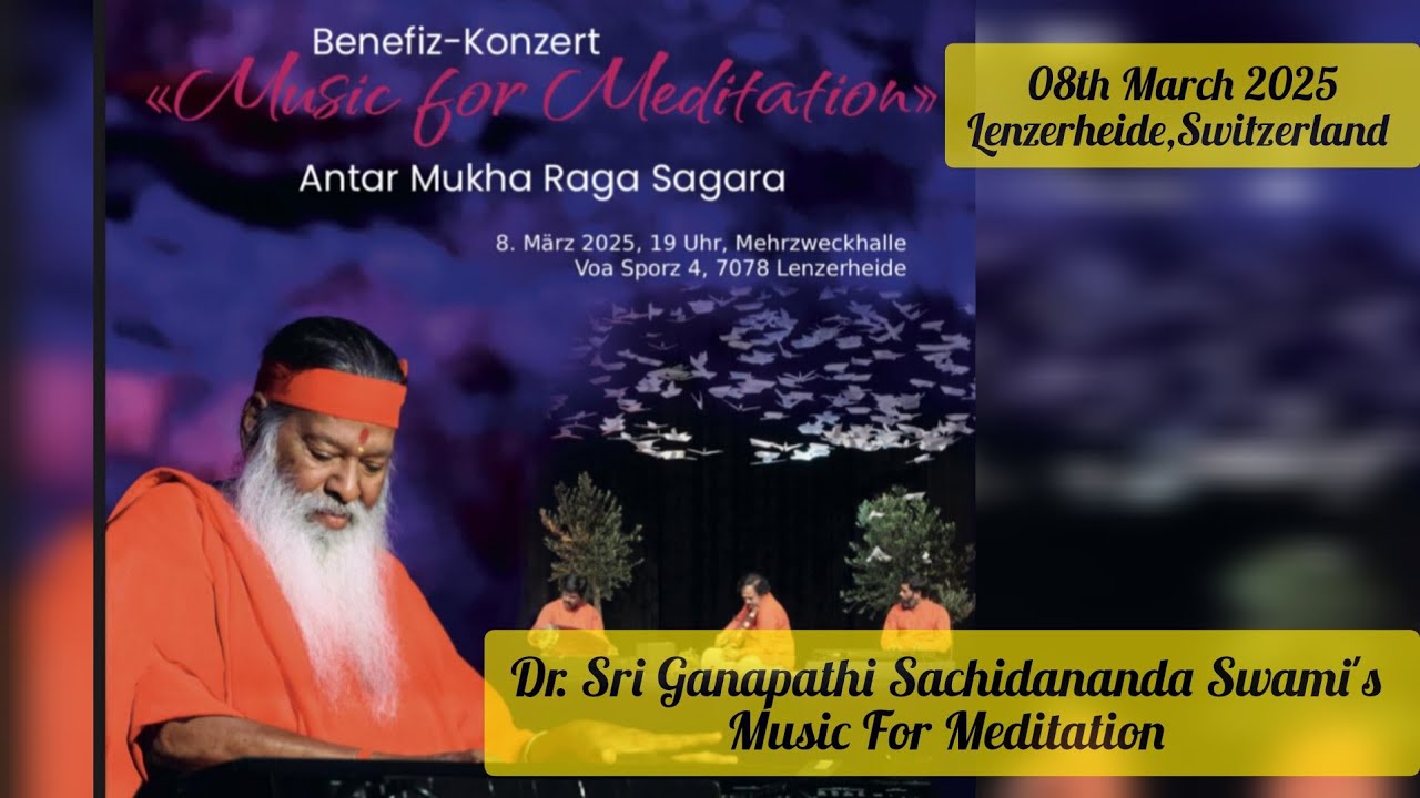 Sri Ganapathi Sachidananda Swami's Music For Meditation & Healing | Lenzerheide | Switzerland |