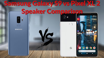 Samsung Galaxy S9 vs Pixel XL 2 Speaker Comparison - YouTube Tech Guy