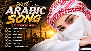 Best Arabic Song 2026 - Hubbuka Fi Qolbi, Enta Eih, Wana Maak, Asjal Ruwhi, Albi Nadak, Ba'du Alif