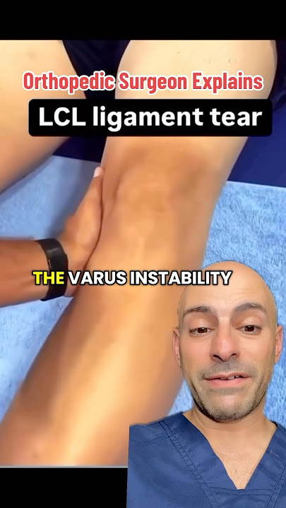 Doctor Explains Knee LCL Tear