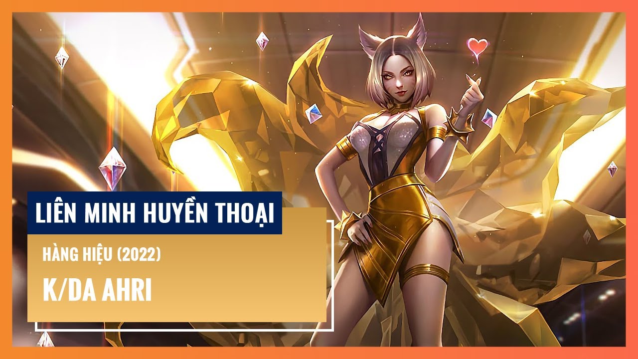 K/DA Ahri – Hàng Hiệu (2022) | Liên Minh Huyền Thoại