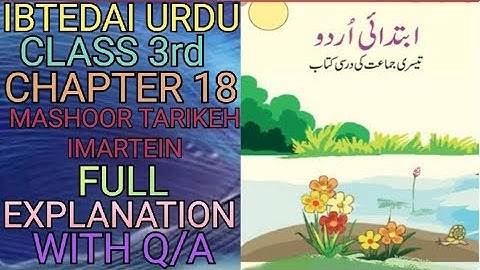 Ibtedai Urdu ||Class 3rd || Chapter 18 || Mashoor Tarikeh Imartein || Full Explanation With Q/A ||