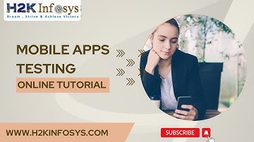 Mobile Apps Testing Online Training | Mobile Applications Testing Training Videos | H2k Infosys