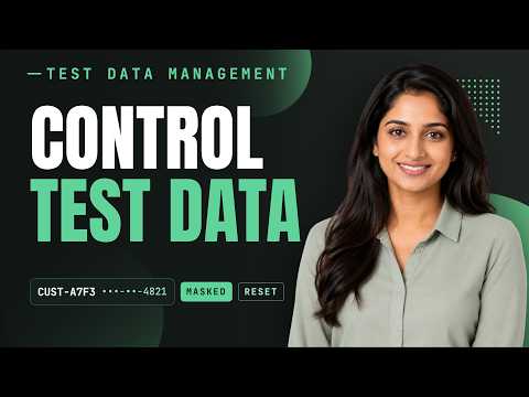 How To Build Reliable Test Data: Test Data Management Explained | Software Testing