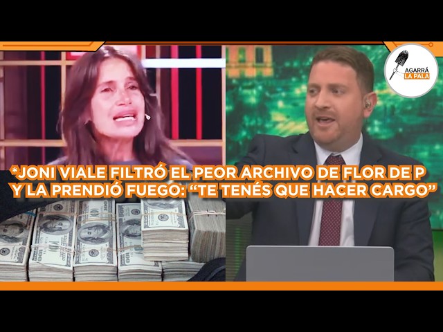 JONI VIALE FILTRÓ EL PEOR ARCHIVO DE FLOR PEÑA Y LA PRENDIÓ FUEGO: "HACERSE CARGO DE LOS ERRORES"