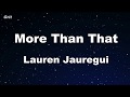 More Than That - Lauren Jauregui Karaoke 【With Guide Melody】 Instrumental