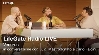 Venerus: LifeGate Radio LIVE | LifeGate Live