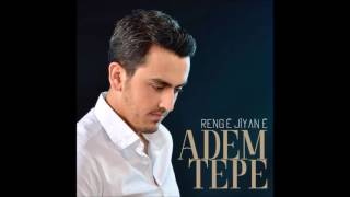 Adem Tepe - Jana Dilê Min 2017