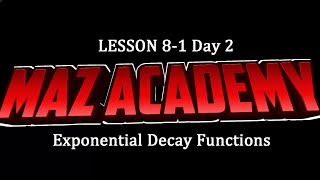 Lesson 8-1 Day 2 - Graphing Exponential Decay Functions