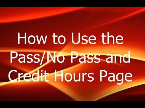 How to Use the Pass/No Pass and Credit Hours Page