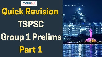 Quick Revision TSPSC Group 1 Prelims Special | UPSC|APPSC|TSPSC|AKS IAS