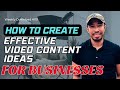 How To Create Effective Video Content Ideas For Businesses | Weekly Download #110