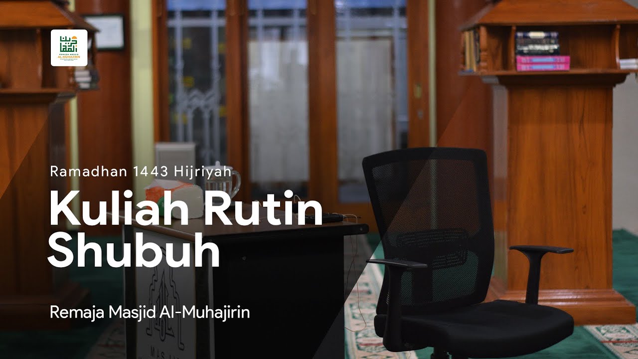 Ta'lim Subuh Ramadhan 1443H oleh Dr Muhammad Yahya PhD