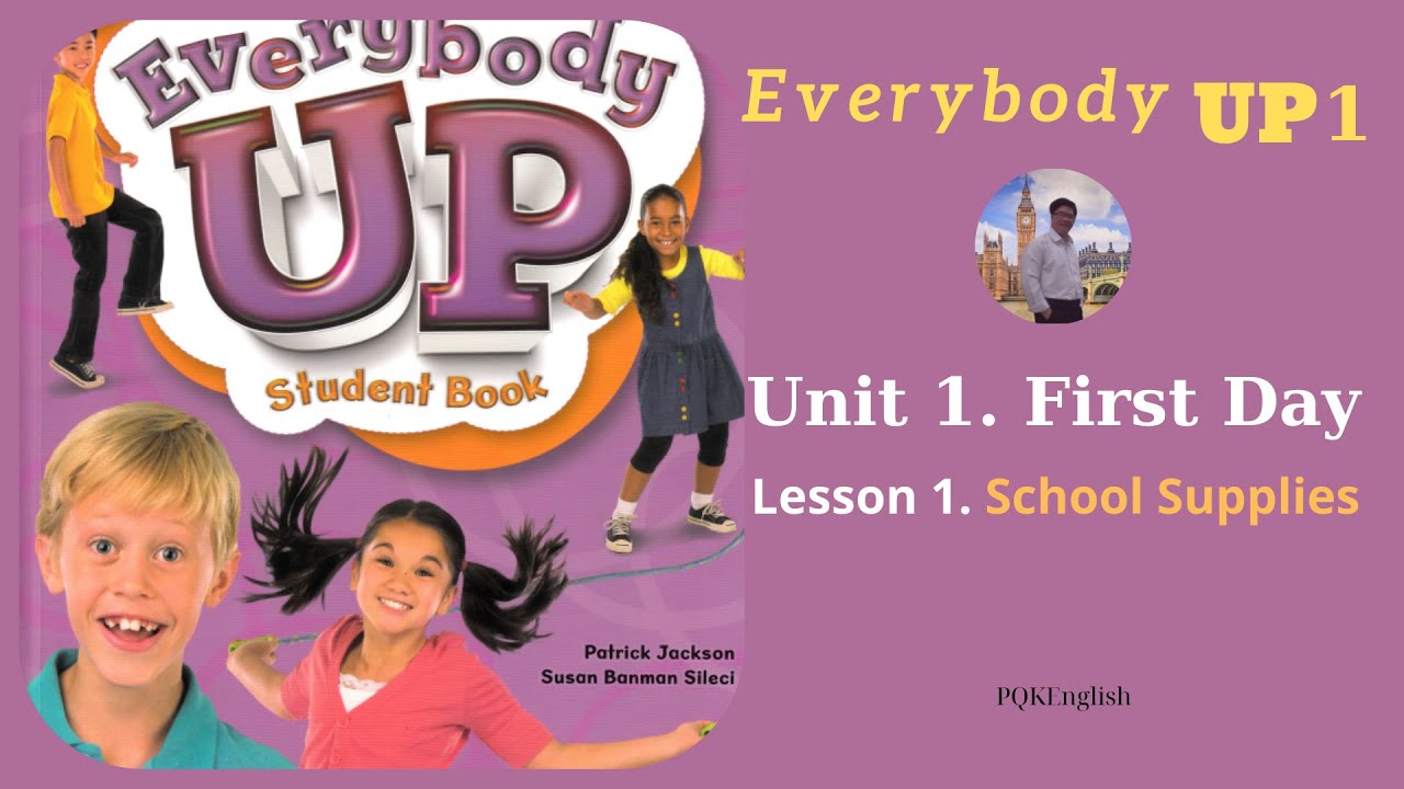Everybody UP1, Level 1 | Unit 1. First Day | Lesson 1. School Supplies ...