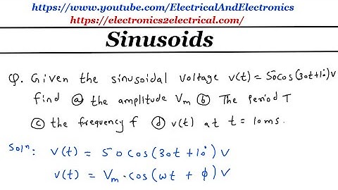 Sinusoids find amplitude, period, frequency, voltage (Problem 1) | Electrical Engineering
