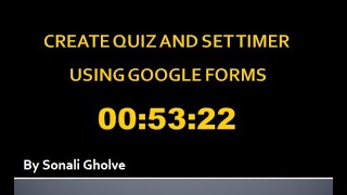 Create quiz and Set timer|Create online test|Timer for Google forms| Set limited time for quiz