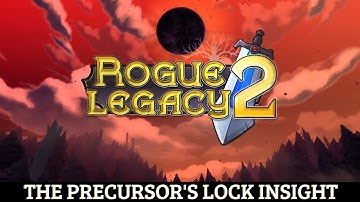 Rogue Legacy 2 - The Precursor