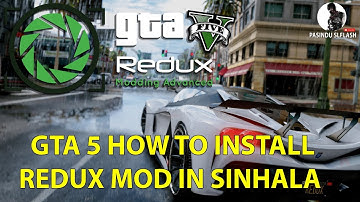 GTA 5 HOW TO INSTALL REDUX MOD IN SINHALA | සිංහලෙන්