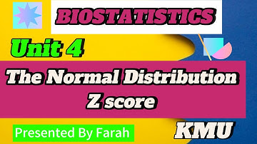Biostatistics | unit 4 part 1  | Normal Distribution