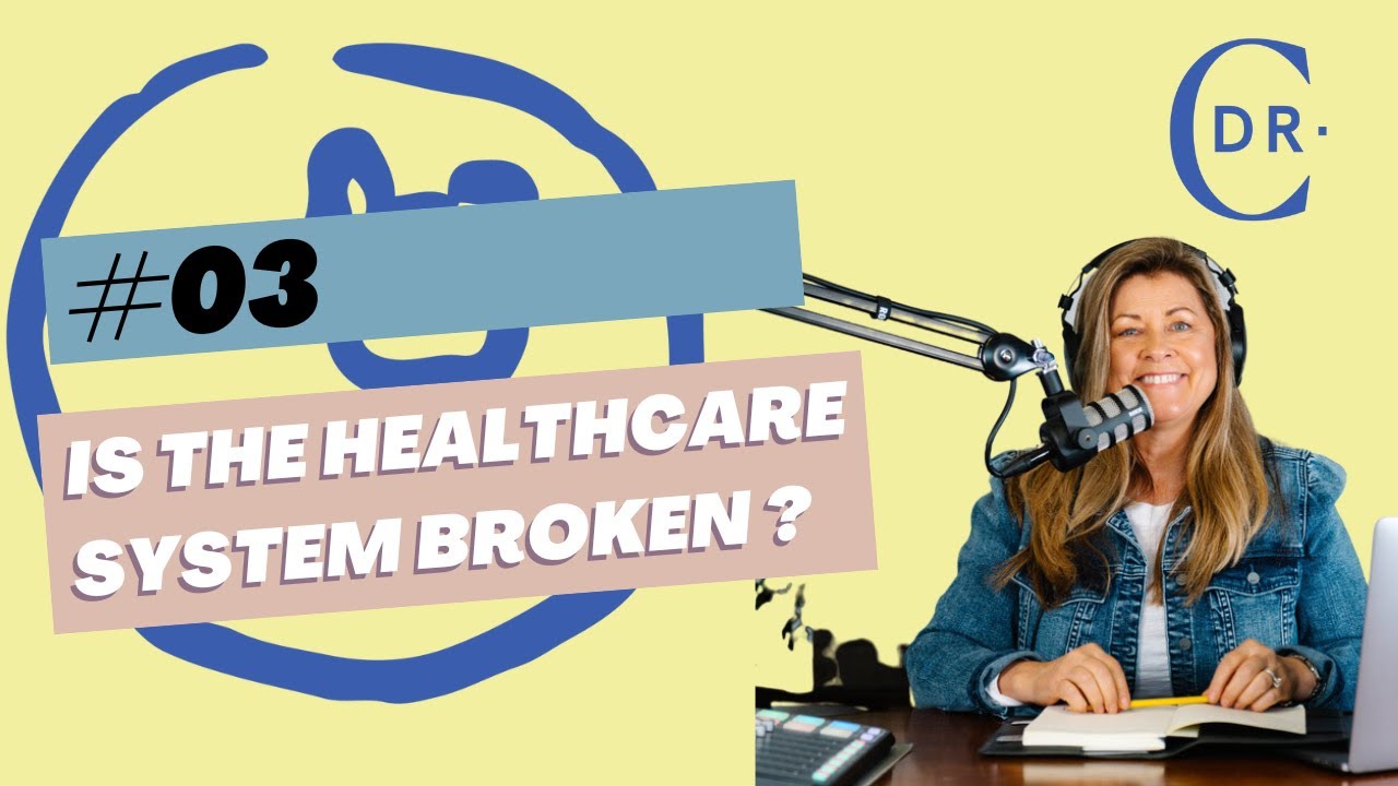 03 Is the Healthcare System Broken? YouTube
