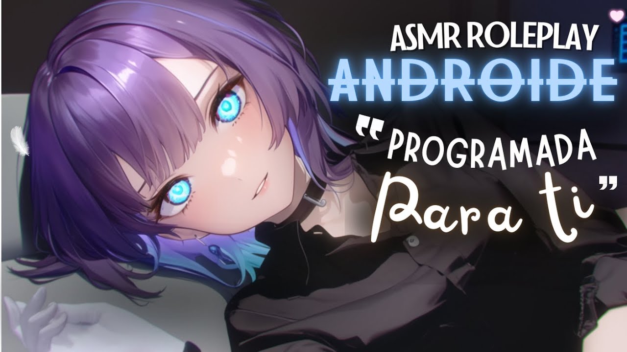 Cuidado Nocturno de una Androide 🤖💞 | ASMR Roleplay