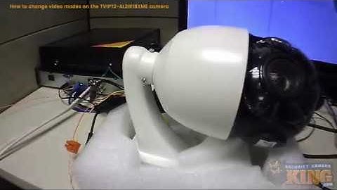TUTORIAL - How to change video modes on the TVIPTZ-AL2IR18XME camera