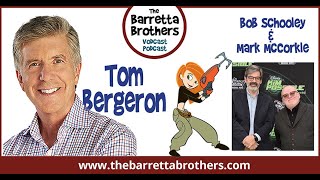 Ep-02. Tom Bergeron, Bob Schooley, Mark McCorkle. 05/23/20. The Barretta Brothers: Two of Us