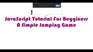 Coding Tutorials | JavaScript For Begginers | Making A Simple Jumping Game