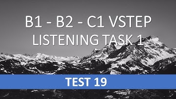 VSTEP Luisteren - Taak 1 - Test 19