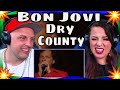 First Time Hearing Dry County by Bon Jovi (Live at Madison Square Garden) 2008 | WOLF HUNTERZ REACT