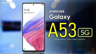 Samsung Galaxy A53 5G Price,  Look, Camera, Design, Specifications, Features, & Sale Details